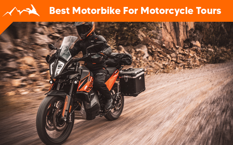 Best Motorbike For Motorcycle Tours