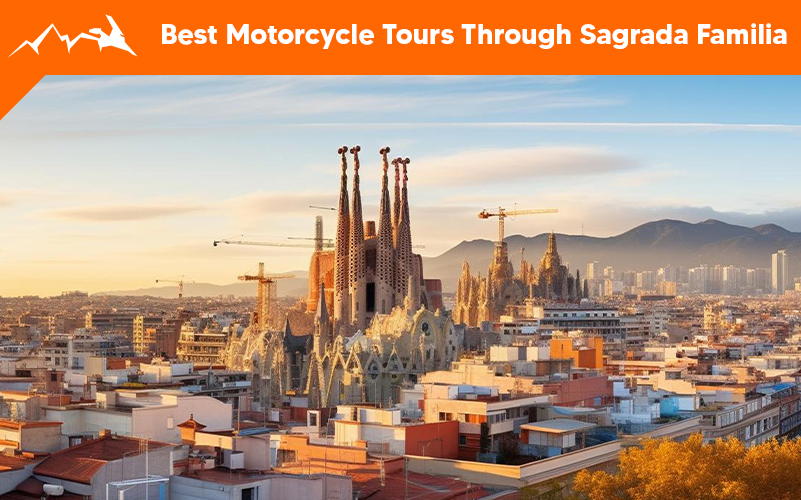 Best Motorcycle Tours Through Sagrada Familia