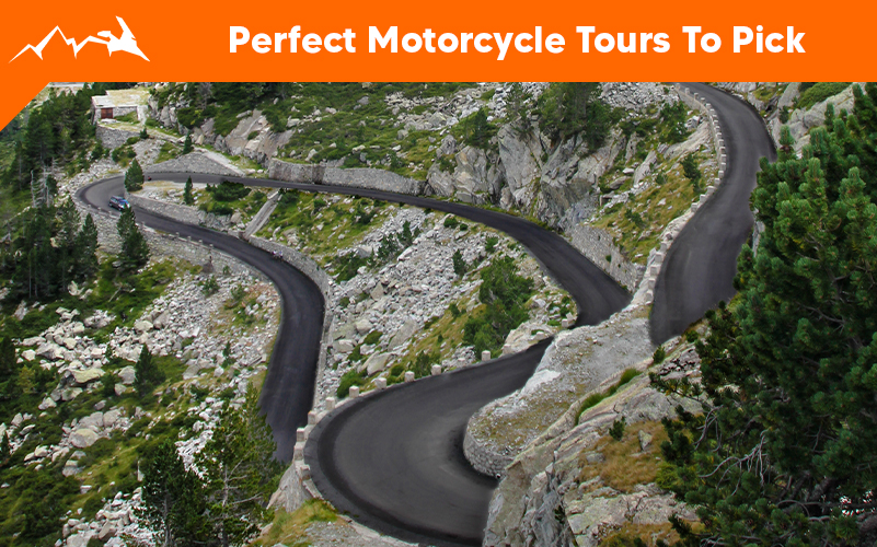 Perfect Motorcycle Tours To Pick