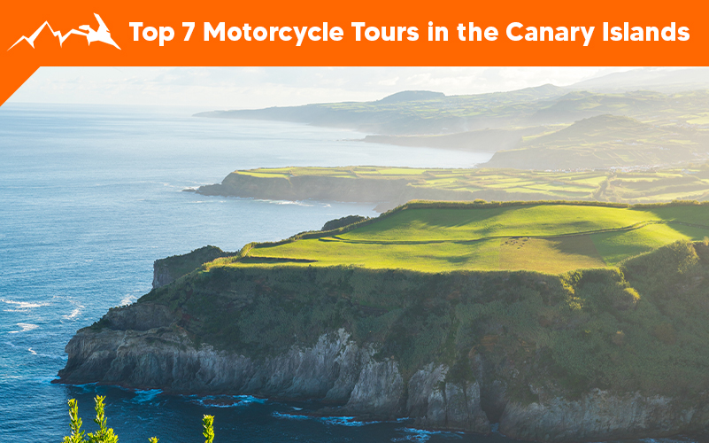Top 7 Motorcycle Tours in the Canary Islands